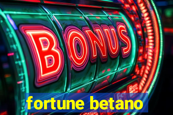 fortune betano